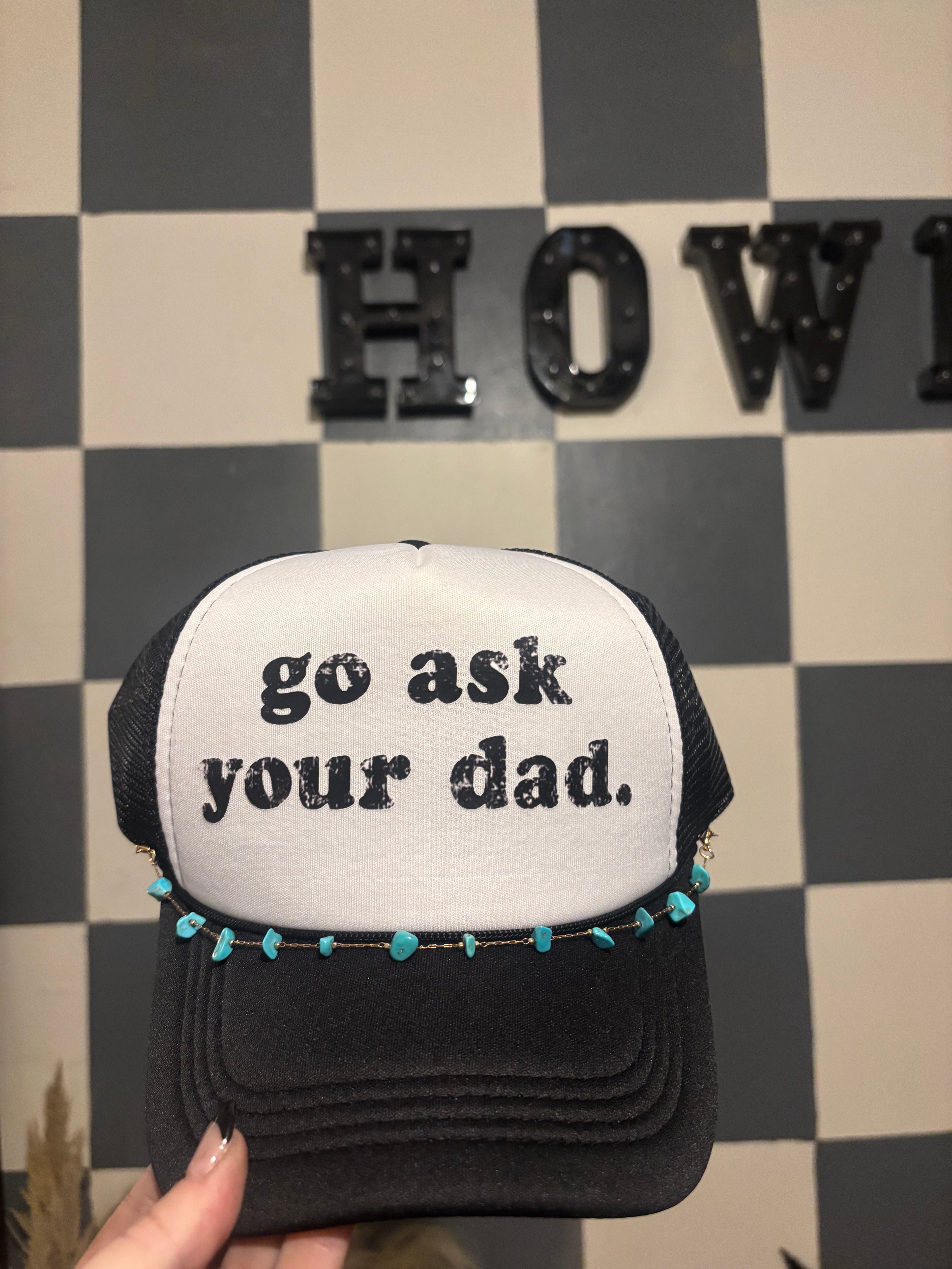 Go Ask Your Dad Hat